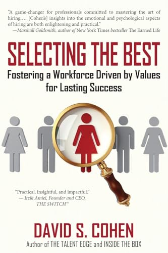 Selecting the Best: Fostering a Workforce Driven by Values for