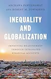 Inequality and Globalization: Improving Measurement through Integrated Financial Accounts (The Gorman Lectures in Economics)