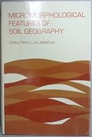 Micromorphological features of soil geography, 0813506719 Book Cover