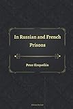 In Russian and French Prisons