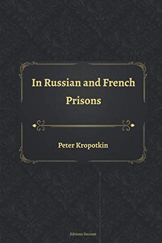 In Russian and French Prisons