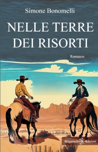 Edizioni Gilgamesh Nelle terre dei risorti