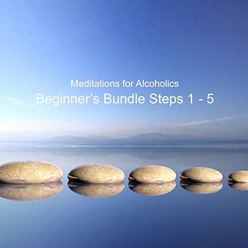 Play Meditations for Alcoholics Beginner's Bundle, Steps 15 by Grace