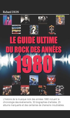 Photo de Le guide ultime du rock des années 1980 (Le guide ultime de la musique rock)