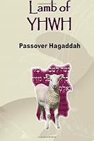 Lamb of YHWH Passover Hagaddah 1475030126 Book Cover