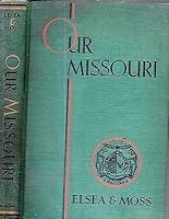 1939 OUR MISSOURI FIRST EDITION ILLUSTRATED COLOR MAP PHOTOS UNCOMMON B0854MDF46 Book Cover