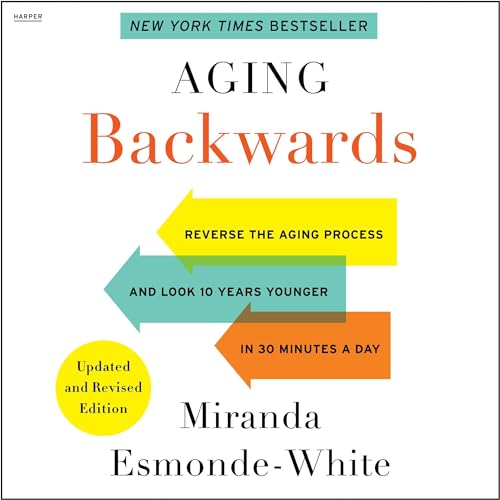 Aging Backwards: Updated and Revised Edition by Miranda Esmonde-White episode artwork
