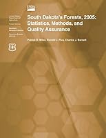 South Dakota's Forests, 2005: Statistics, Methods, and Quality Assurance 1507567529 Book Cover