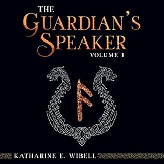 The Guardian's Speaker Volume One Audiolibro Por Katharine Wibell arte de portada