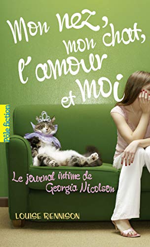 Télécharger Le journal intime de Georgia Nicolson (Tome 1) - Mon nez, mon chat, l'amour... et moi livre En ligne
