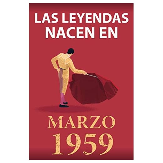 Las leyendas nacen en marzo 1959: Regalo de cumpleaños perfecto para hombre y mujer de 62 años I Cita positiva , humor I Cuaderno , diario , libro de ... original para el 62 cumpleaños I El torero