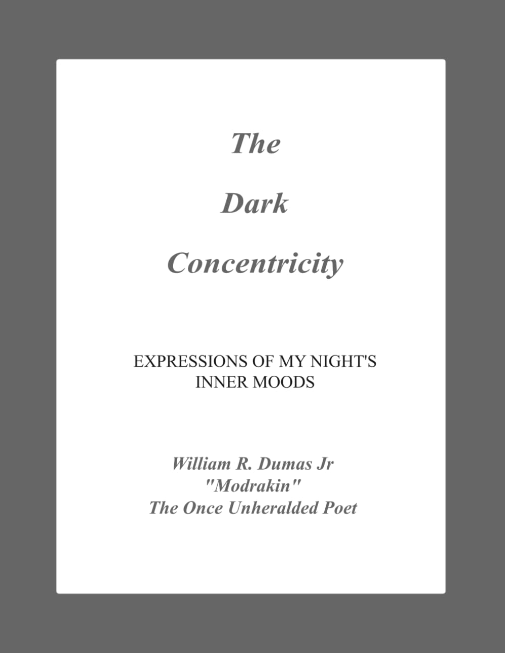 The Dark Concentricity: EXPRESSIONS OF MY NIGHT'S INNER MOODS