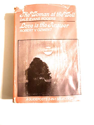 The Woman at the Well & Love is the Answer B000EVPHHQ Book Cover