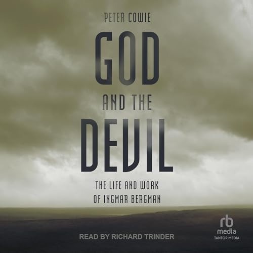God and the Devil: The Life and Work of Ingmar Bergman Audiobook by Peter Cowie Podcast Por arte de portada