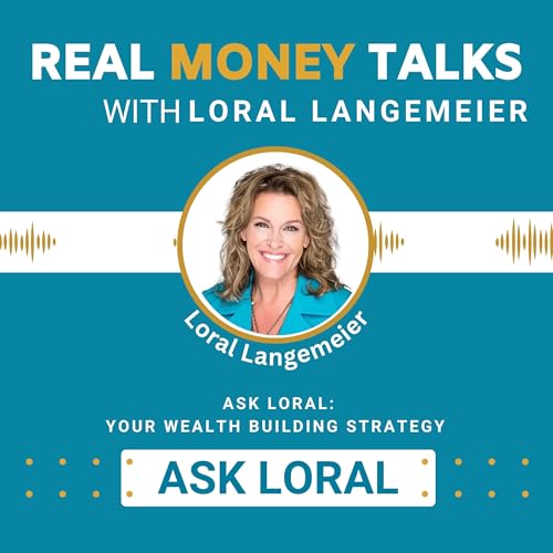 ASK LORAL: Your Wealth Building Strategy