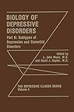 Biology of Depressive Disorders. Part B: Subtypes of Depression and Comorbid Disorders (The Depressive Illness Series, 4)
