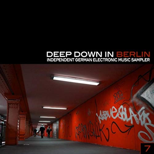 Amazon Music VARIOUS ARTISTSのDeep Down in Berlin 7 Independent