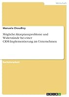 M�gliche Akzeptanzprobleme und Widerst�nde bei einer CRM-Implementierung im Unternehmen 3668011826 Book Cover