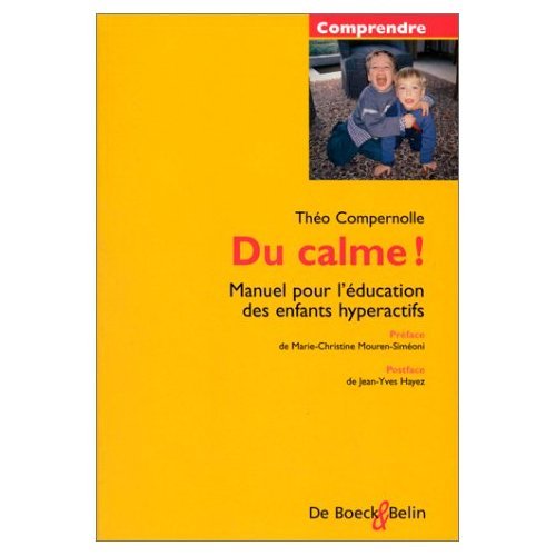 du calme - manuel pour l'education des enfants hyperactifs - -75%