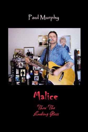 Malice Thru' The Looking Glass
