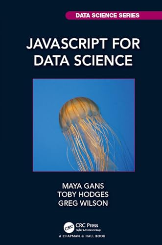 Javascript for Data Science (Chapman & Hall/CRC Data Science) view 2