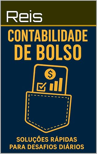 Contabilidade de Bolso: Guia Prático para Empreendedores Ocupados