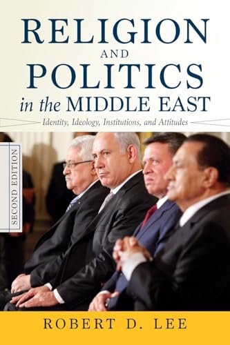 Religion and Politics in the Middle East: Identity, Ideology, Institutions, and Attitudes