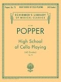 David Popper - High School of Cello Playing, Op. 73 | Schirmer Library of Classics Vol. 1883 | Cello Technique and Etudes | Classical Sheet Music and Songbook