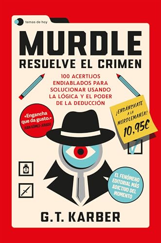 Murdle: Resuelve el crimen: 100 acertijos endiablados para solucionar usando la lógica y el poder de la deducción (Voces de hoy)