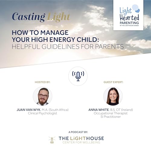 Episode 3: How to Manage Your High Energy Child