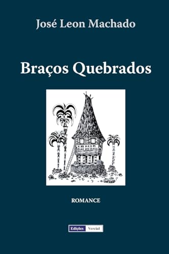 Braços Quebrados (Portuguese Edition)