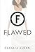 Flawed: A Novel
