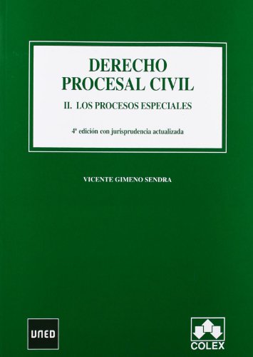 DERECHO PROCESAL CIVIL II. LOS PROC.ESP. 4ª ED. (MANUALES UNIVERSITARIOS) DERECHO PROCESAL CIVIL II. LOS PROC.ESP. 4ª ED. (MANUALES UNIVERSITARIOS)