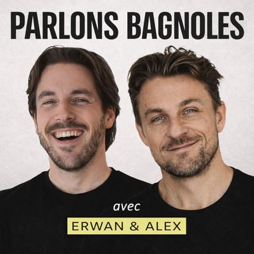 Page de couverture de Parlons Bagnoles, avec Erwan & Alex