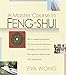 A Master Course in Feng-Shui: An In-Depth Program for Learning to Choose, Design, and Enhance the Spaces WhereWe Live and Work