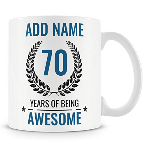 70th Birthday Gift for Men - Personalised Mug/Cup - Add Name - 70 Years of Being Awesome