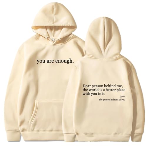 You Are Enough Hoodie, Dear Person Behind Me Sweatshirt Hoodie for Women Casual Letter Print Sleeve Pullover Gift