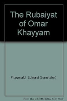 The Rubaiyat of Omar Khayyam