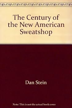 Paperback The Century of the New American Sweatshop Book