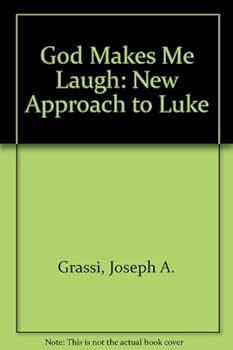 Paperback God Makes Me Laugh: A New Approach to Luke Book