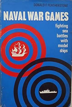 Naval war games : fighting sea battles with model ships
