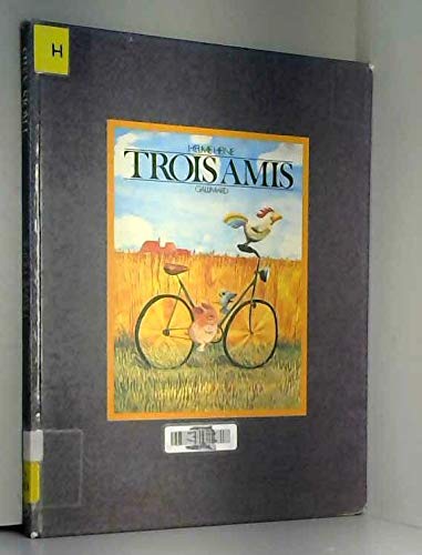 Trois amis (ALBUMS JEUNESSE) [French] 2070561682 Book Cover