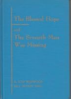The Blessed Hope and the Seventh Man Was Missing B00BPBEKYK Book Cover