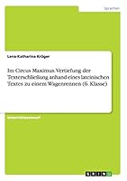 Im Circus Maximus. Vertiefung der Texterschlie�ung anhand eines lateinischen Textes zu einem Wagenrennen (6. Klasse) 366806685X Book Cover