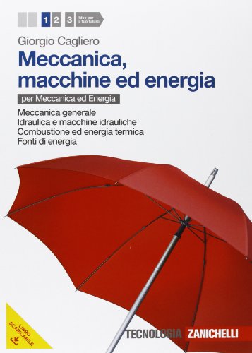 Meccanica, macchine ed energia. Per le Scuole superiori. Con espansione online: 1 Meccanica, macchine ed energia. Per le Scuole superiori. Con espansione online: 1