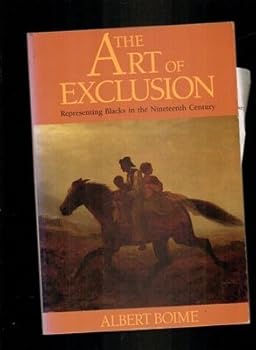 Paperback Art of Exclusion : Representing Blacks in the 19th Century Book