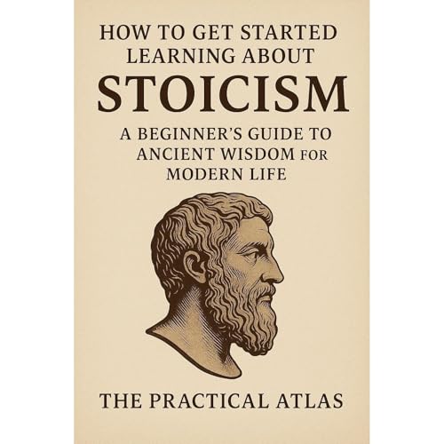 How to Get Started Learning About Stoicism by The Practical Atlas episode artwork