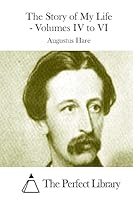 The Story of My Life, volumes 4-6 1511829141 Book Cover