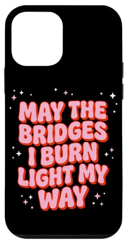 May The Bridges I Burn Light My Way �s���N �O���[�r�[ �X�}�z�P�[�X iPhone 12 mini �p