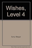 Wishes, Level 4 0153305347 Book Cover